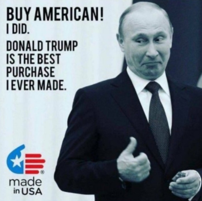 PHOTO Buy American I Did Donald Trump Is The Best Purchase I Ever Made Putin Meme