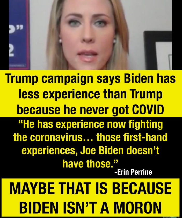 PHOTO Trump Campaign Says Joe Biden Has Less Experience With COVID Than Trump Because Biden Never Got The Virus