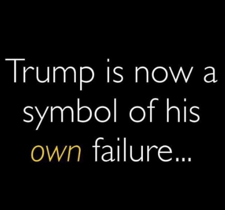 PHOTO Trump Is Now A Symbol Of His Own Failure