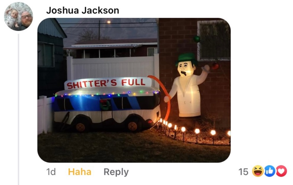 PHOTO Neighbor Has Christmas Decoration On His Front Lawn That Says The Shitters Full