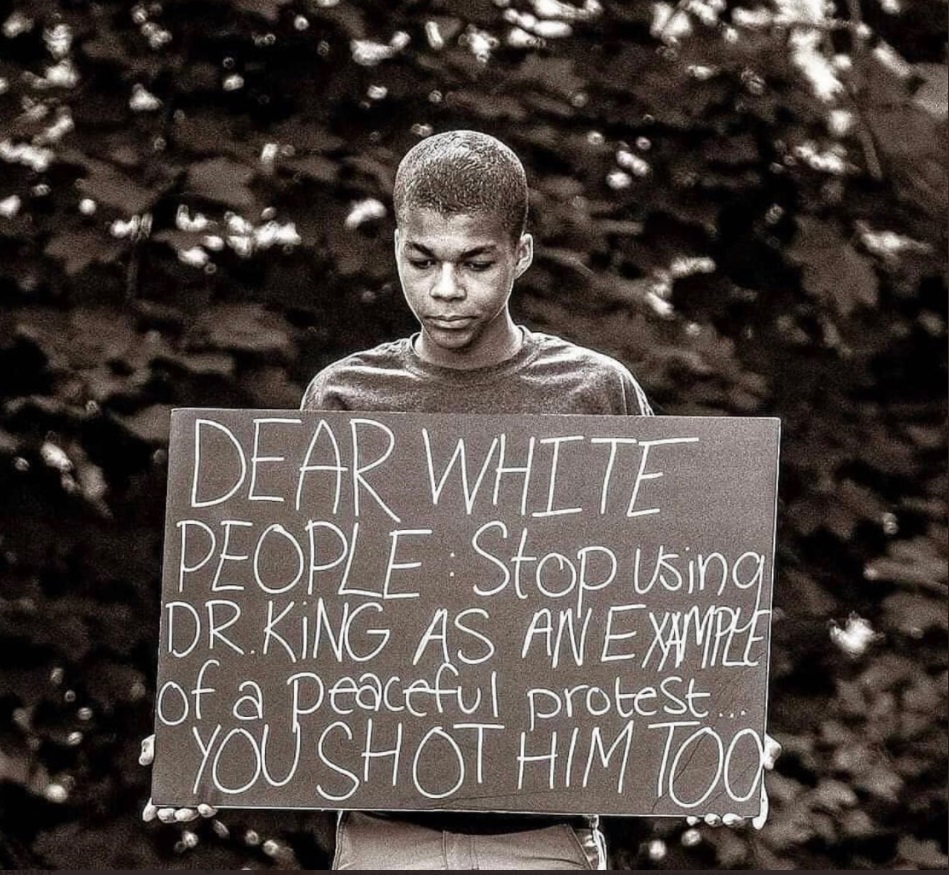PHOTO Dear White People Stop Using Dr King As An Example Of A Peaceful Protest You Shot Him Too