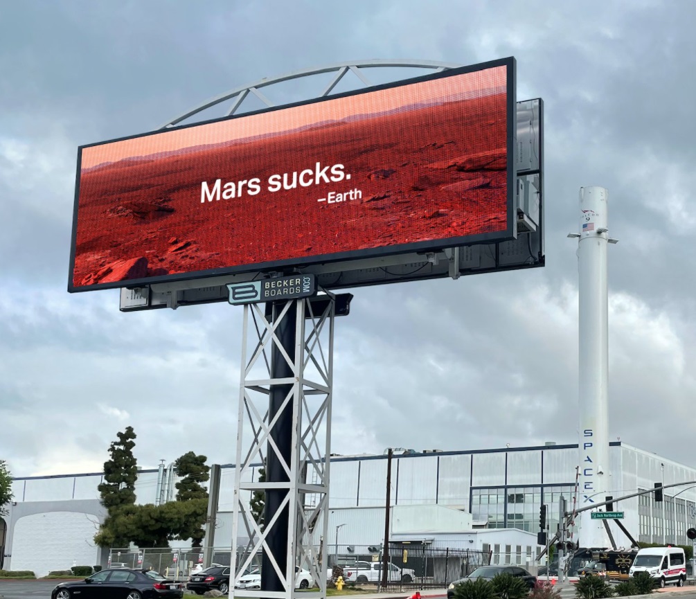 PHOTO Billboard In Front Of SpaceX Headquarters Says Mars Sucks -Earth