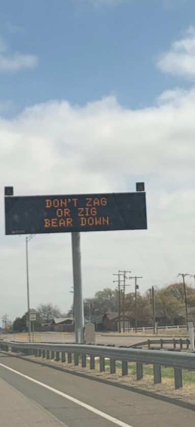 PHOTO Sign In Waco Says Don't Zig Or Zag Bear Down