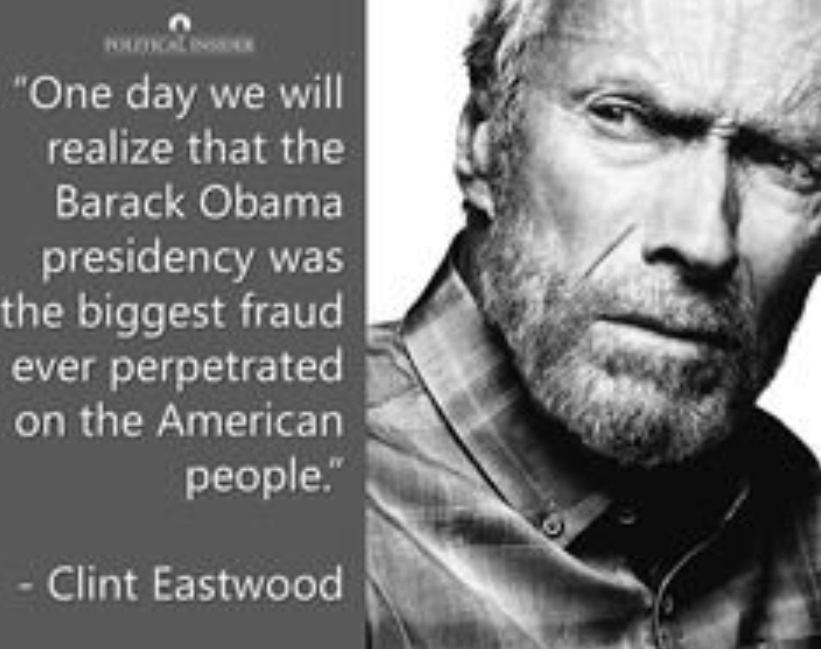 PHOTO Clint Eastwood Calls Obama Presidency Biggest Fraud Ever Meme