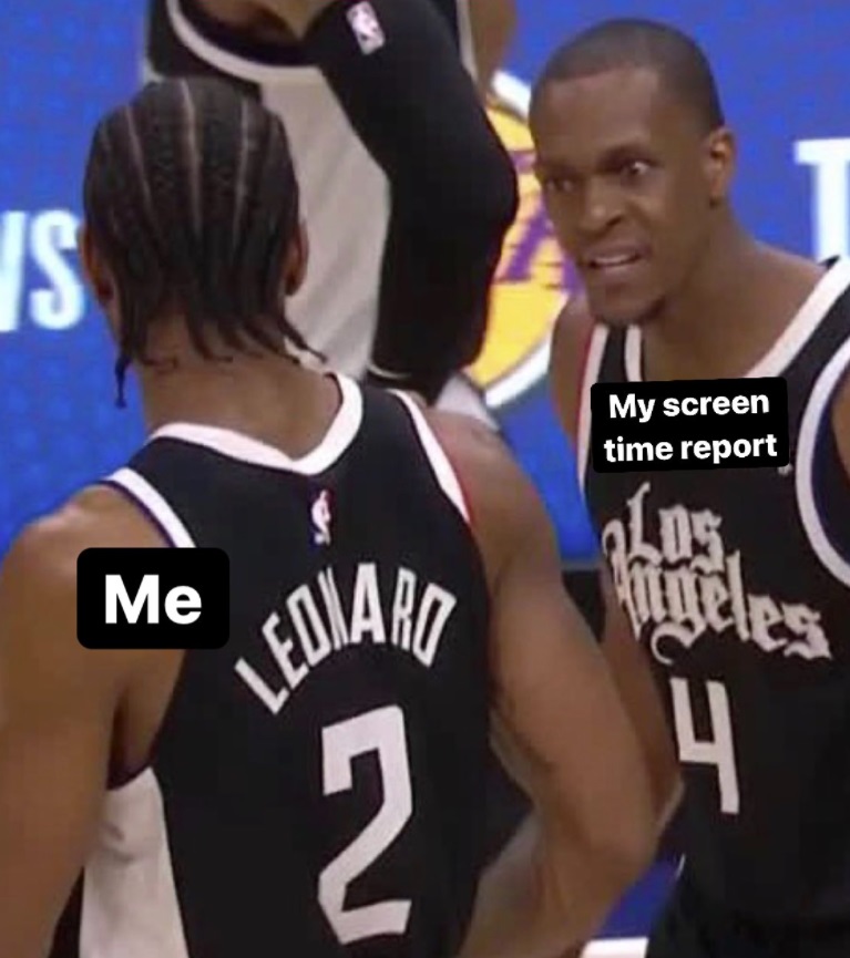 PHOTO My Screen Time Report Vs Me Kawhi Leonard Rajon Rondo Death Stare Meme