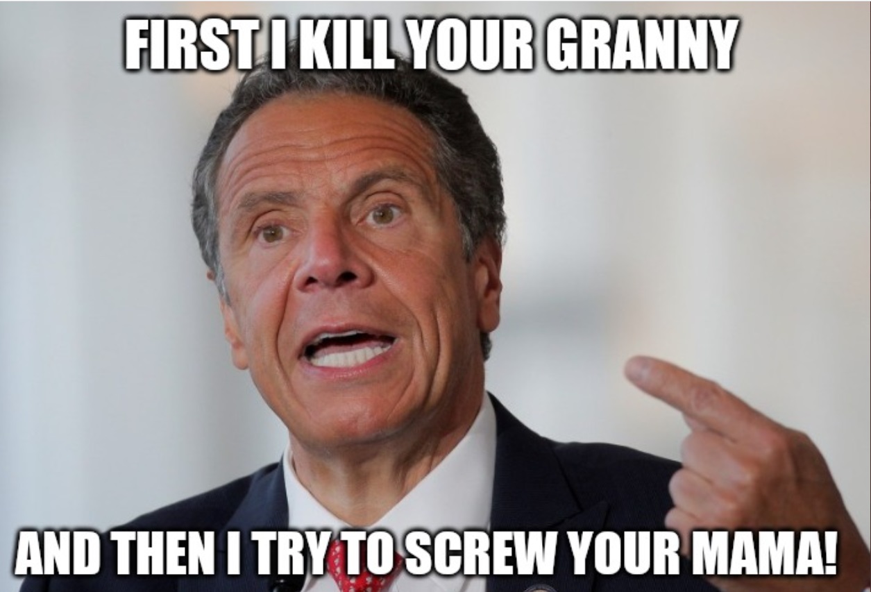 PHOTO First I Kill Your Granny And Then I Try To Screw Your Mama Andrew Cuomo Meme