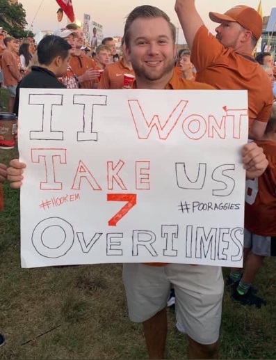 PHOTO Texas Fan Holding Sign That Says It Won't Take Us 7 Overtimes To Beat LSU