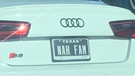 PHOTO Audi S6 Texas License Plate Says Nah Fam