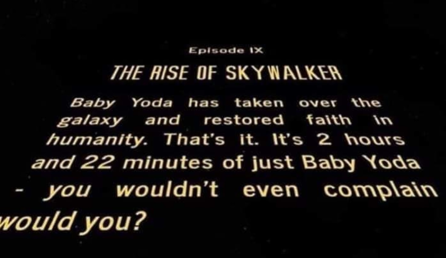 PHOTO Baby Yoda Has Restored Faith In Humanity Rolling Credits