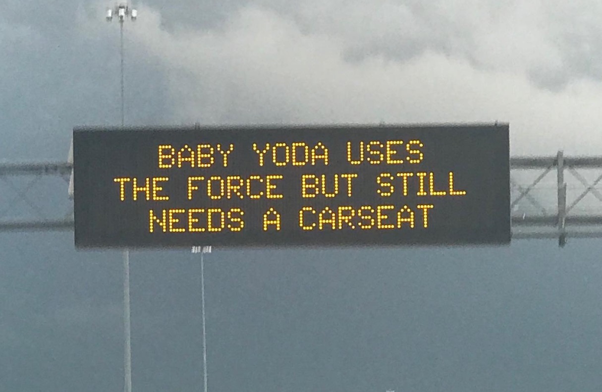 PHOTO Mississipi Dot Sign That Says Baby Yosa Uses The Force But Still Needs A Carseat