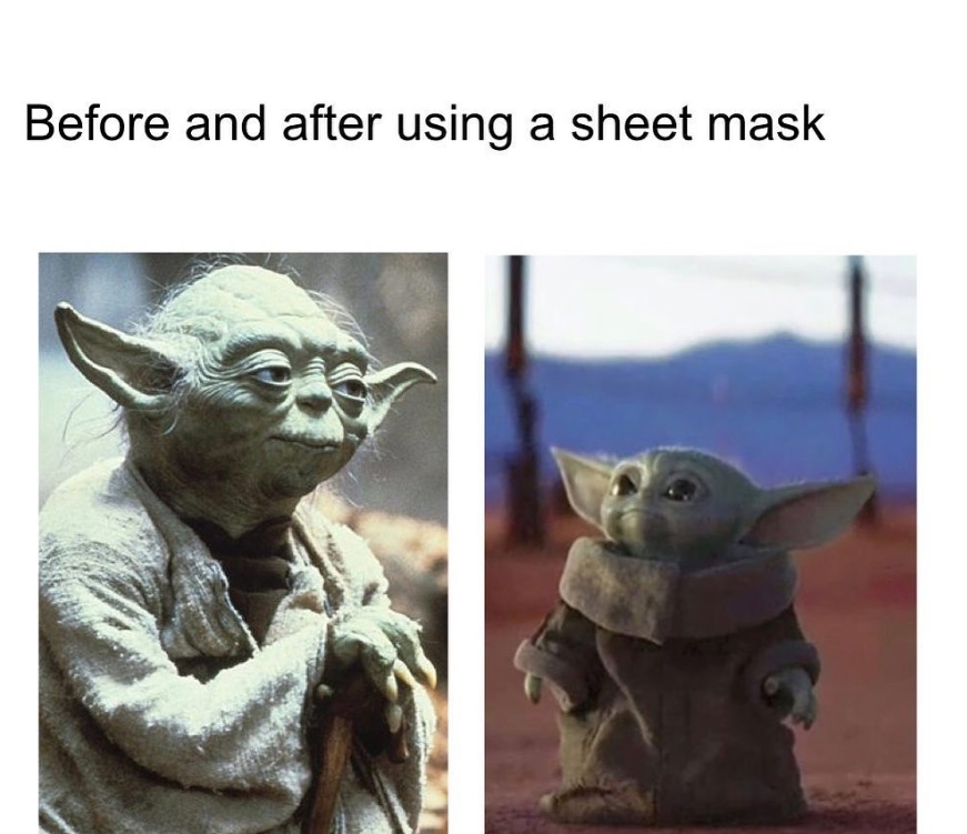 PHOTO Baby Yoda Before And After Using A Sheet Mask Meme
