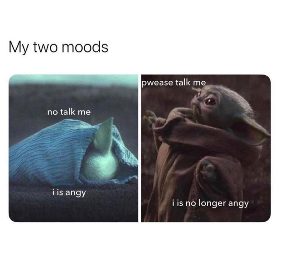 PHOTO Baby Yoda Two Moods Talk To me Don't Talk To Me Meme