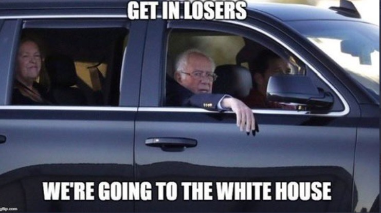 PHOTO Bernie Sanders Get In Losers We're Going To The White House Meme