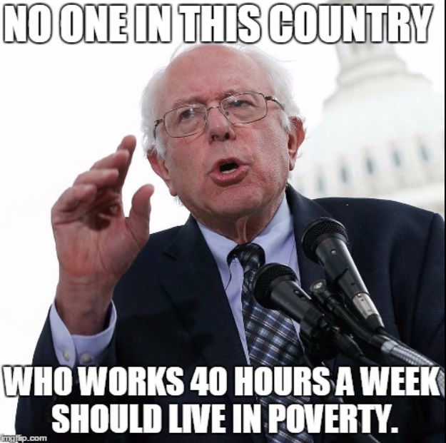 PHOTO Bernie Sanders No One In This Country Who Works 40 Hours A Week Should Live In Poverty