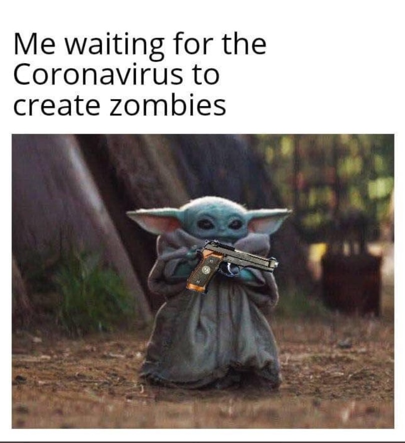 PHOTO Baby Yoda Waiting For Corona Virus To Create Zombies Meme