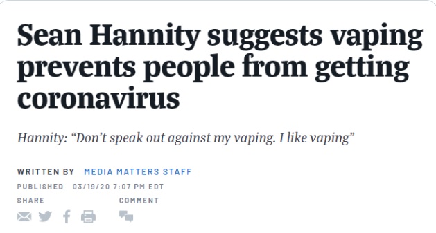 PHOTO Sean Hannity Seriously Said Vaping Stops People From Getting Corona Virus