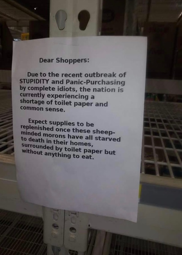 PHOTO Store Puts Up Sign Calling Panic Buyers Stupid And Idiots That Will Die In Their Homes Surrounded By Toilet Paper