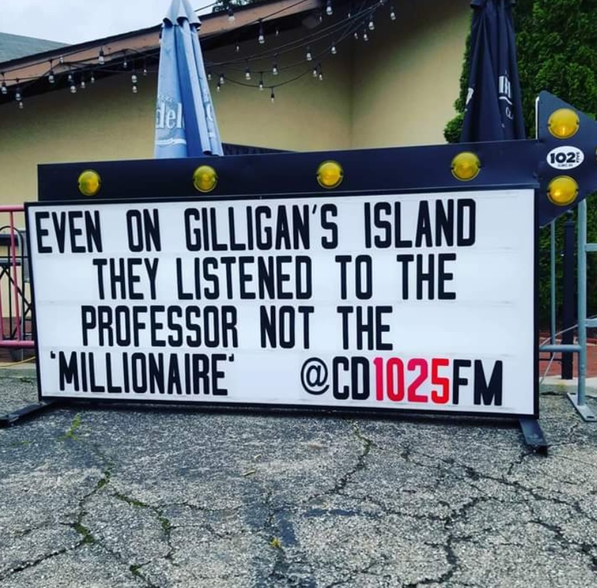 PHOTO Sign At Camp David That Says Even On Gilligan's Island They Listened To The Professor Not The Millionaire