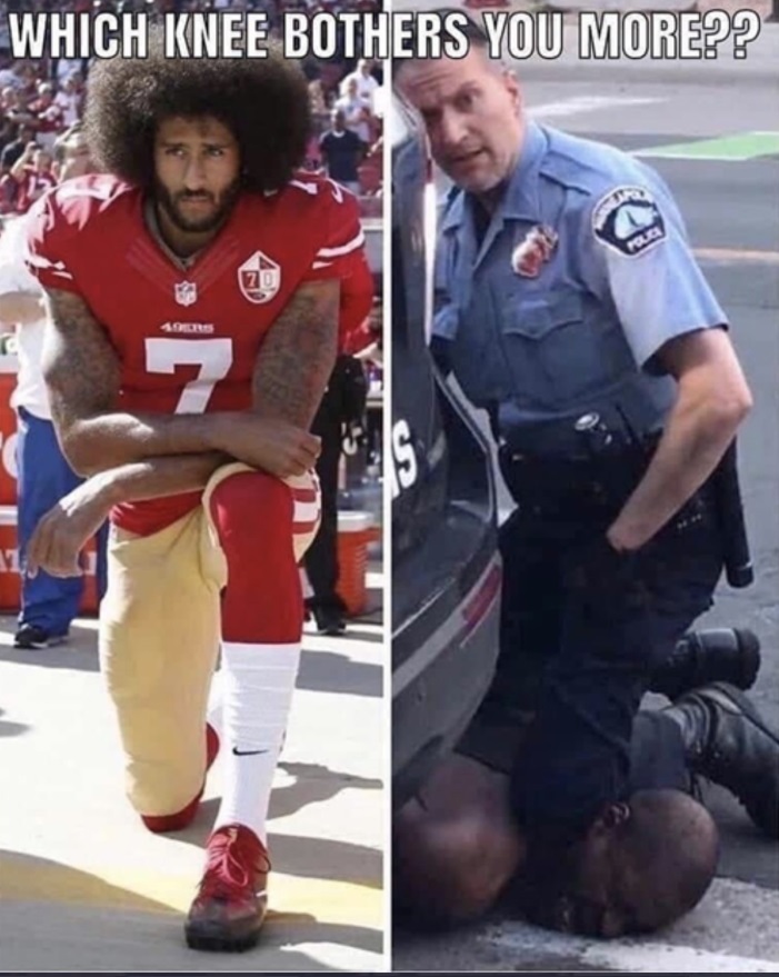 PHOTO Which Knee Bothers You More Colin Kaepernick George Floyd Meme