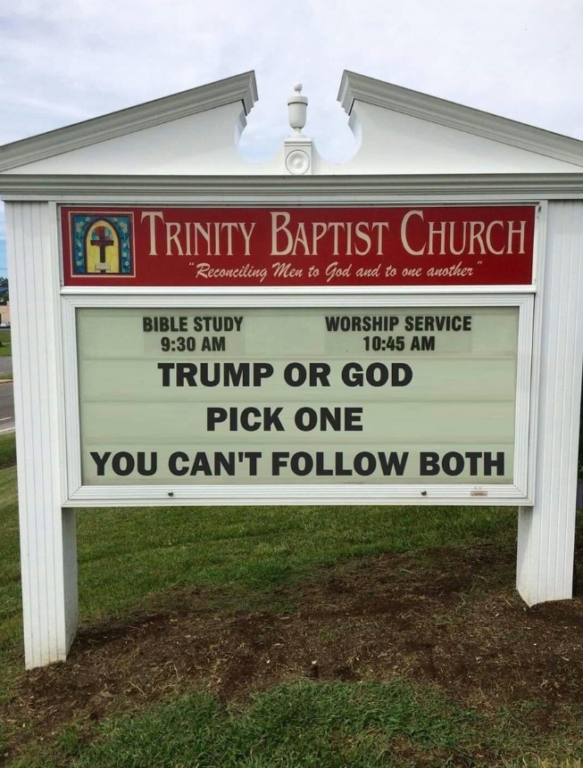 PHOTO Church Sign Says Trump Or God Pick One You Can't Follow Both