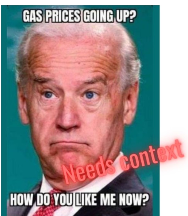 PHOTO Gas Prices Going Up How Do You Like Me Now Joe Biden Meme