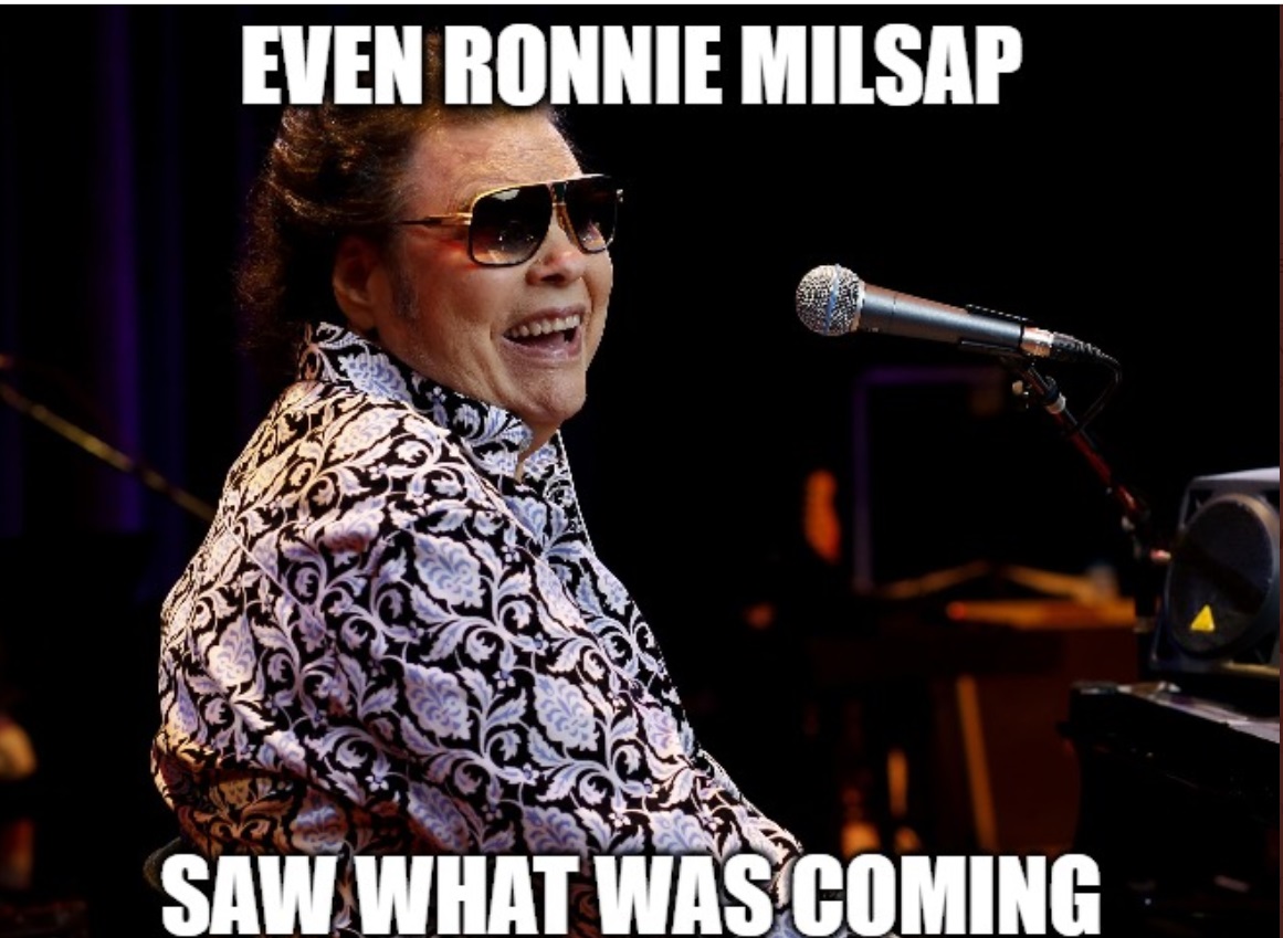 PHOTO Even Ronnie Milsap Saw What Was Coming Meme