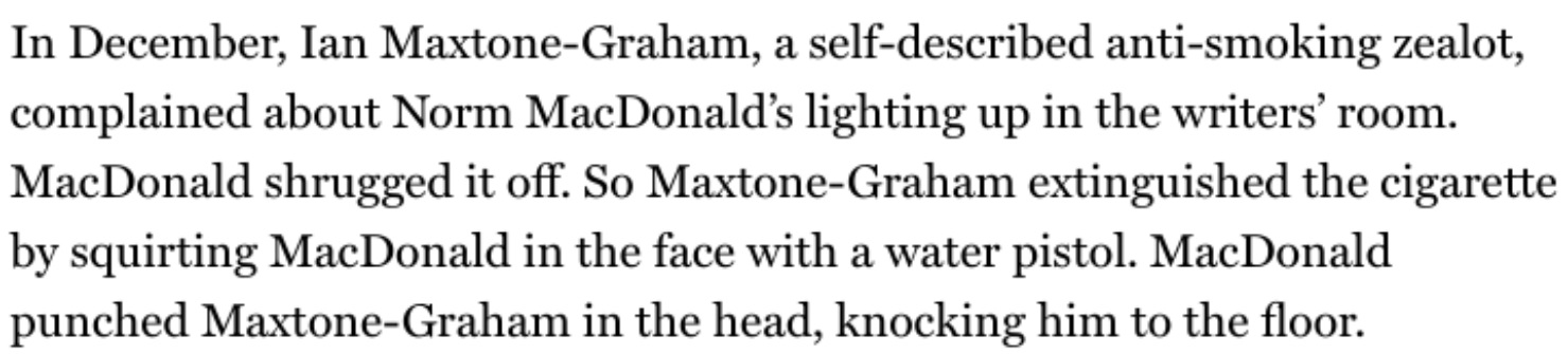 PHOTO Norm MacDonald Wanted Everyone To Know One Of His Co-Workers Extinguished His Cigarette By Squirting Him In The Face With A Water Pistol