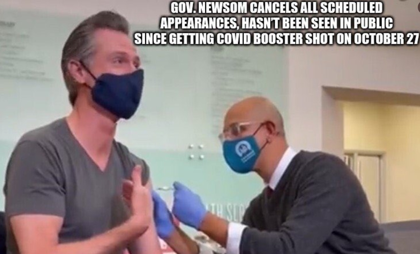 PHOTO Governor Newsom Cancels All Scheduled Appearances Hasn't Been Seen In Public Since October 27th Getting Booster Shot Meme