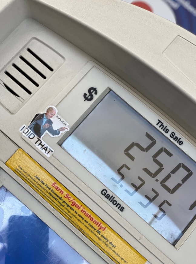 PHOTO I Did That Joe Biden Pointing At High Gas Prices Sticker On Pump At Shell Gas Station In Sacramento