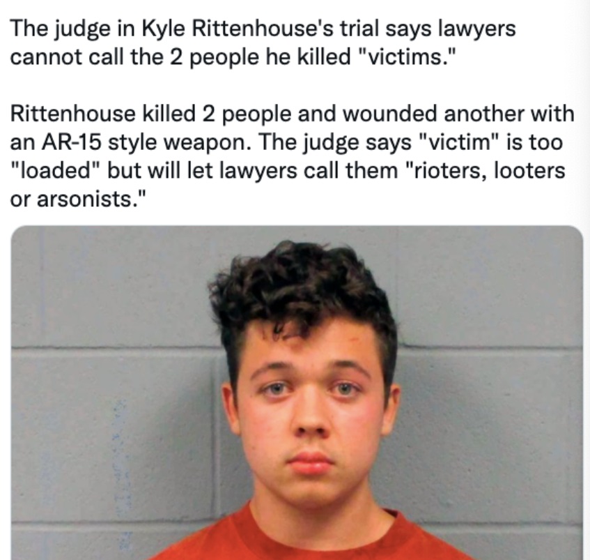 PHOTO Judge In Kyle Rittenhouse Trial Has Lost His Mind Says Two People That Were Killed Cannot Be Called Victims