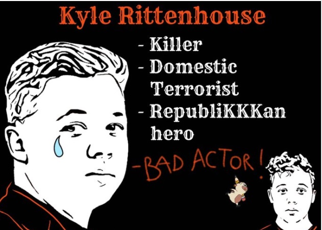 PHOTO Kyle Rittenhouse Is A Killer Domestic Terrorist RepubliKKan Hero And Bad Actor Meme