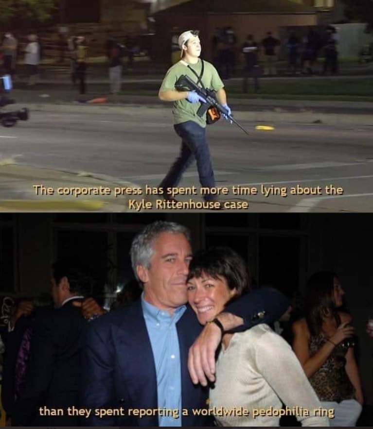 PHOTO The Corporate Press Has Spent More Time Lying About The Kyle Rittenhouse Case Than They Spent Reporting On Jeffrey Epstein Meme