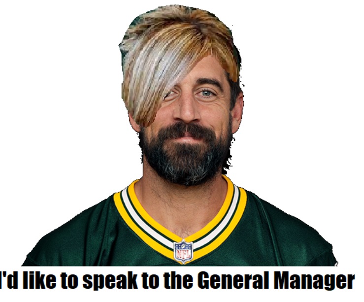 PHOTO I'd Like To Speak To The General Manager Karen Rodgers Aaron Rodgers Meme