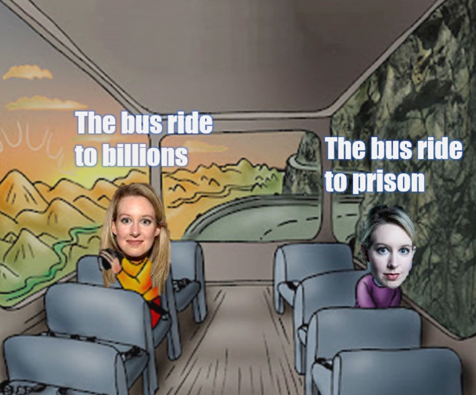 PHOTO The Bus Ride To Billions Vs The Bus Ride To Prison Elizabeth Holmes Meme