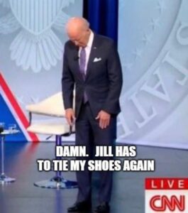 PHOTO D*mn Jill Has To Tie By Shoes Again Joe Biden Meme