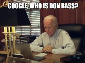 PHOTO Google Who Is Don Bass Joe Biden Meme