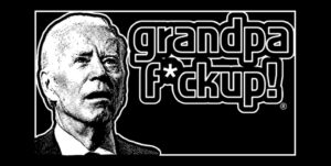 PHOTO Grandpa F*ckup Joe Biden Meme