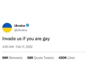 PHOTO Ukraine Told Russia To Invade Them If They Are Gay