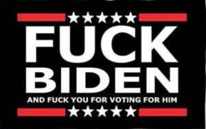 PHOTO F*ck Biden And F*ck You For Voting For Him Meme
