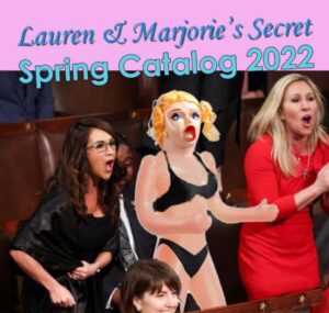 PHOTO Lauren Boebert And Marjorie's Secret Spring Catalog 2022 SOTU Speech Meme