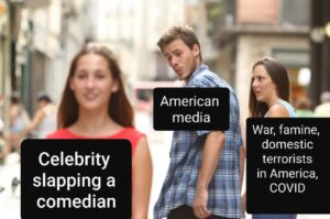 PHOTO Celebrity Slapping A Comedian Vs American Media Vs War Famine Terrorism In America and COVID Will Smith Meme