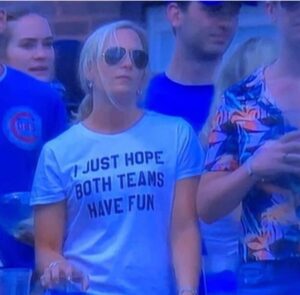 PHOTO Hot Blonde At Cubs Game Wearing Shirt That Says I Just Hope Both Teams Have Fun
