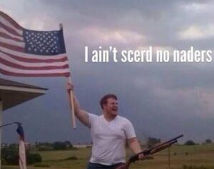 PHOTO I Ain't Scerd No Naders American Flag Tornado Shot Gun Meme
