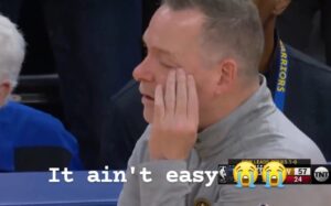 PHOTO It Ain't Easy Mike Malone Holding His Head Meme