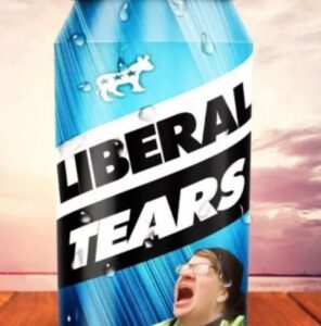 PHOTO Liberal Tears In A Can Meme