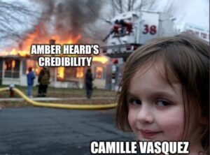 PHOTO Amber Heard's Credibility Going Up In Flames While Camille Vasquez Watches Meme