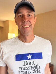 PHOTO Beto O’Rourke Wearing A Shirt That Says Don't Mess With Trans Kids