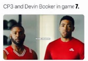 PHOTO CP3 And Devin Booker In Game 7 Meme