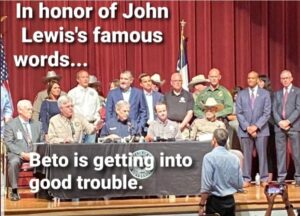 PHOTO In Honor Of John Lewis's Famous Words Beto Is Getting Into Good Trouble Meme