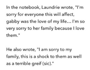 PHOTO Brian Laundrie Wrote In Curvise Hand Writing In His Notebook That He's Sorry For Everyone This Will Affect And That He Loves Gabby's Family